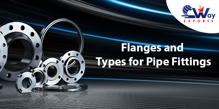 C Way Exports Flanges and Pipe Fitting Types